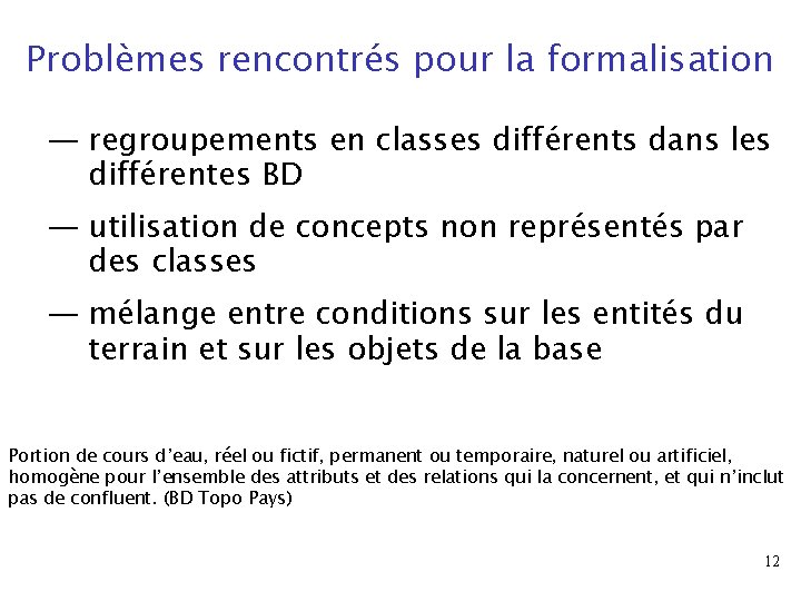 Problèmes rencontrés pour la formalisation — regroupements en classes différents dans les différentes BD