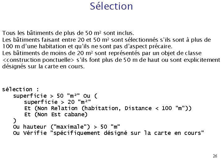 Sélection Tous les bâtiments de plus de 50 m² sont inclus. Les bâtiments faisant