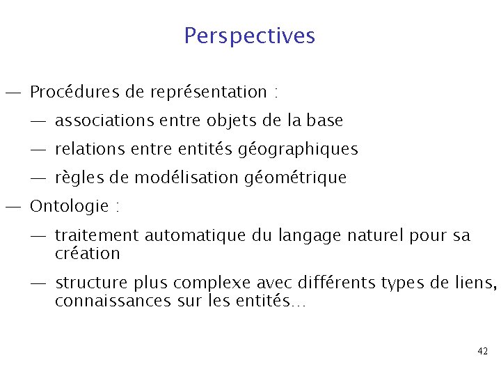 Perspectives — Procédures de représentation : — associations entre objets de la base —