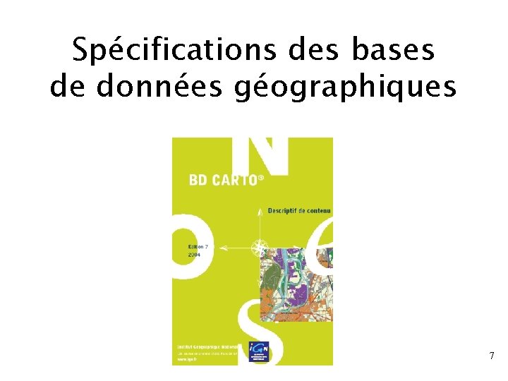 Spécifications des bases de données géographiques 7 