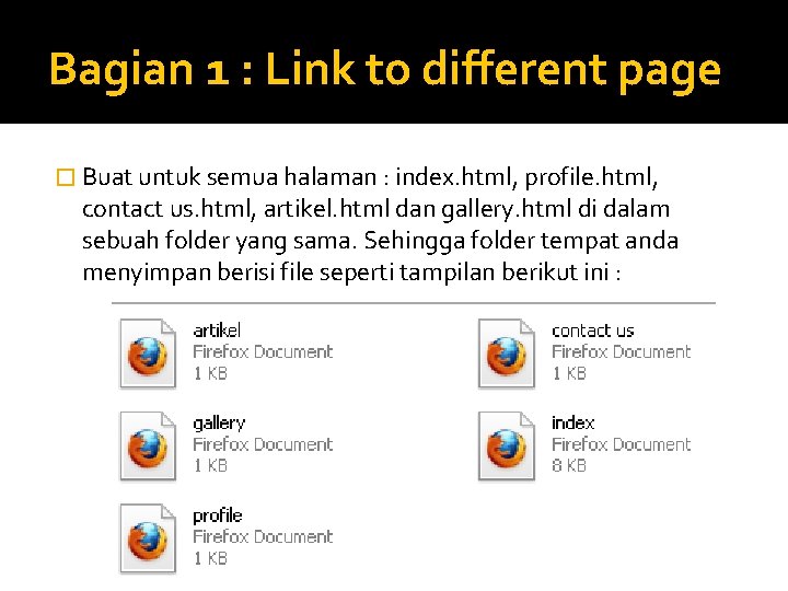 Bagian 1 : Link to different page � Buat untuk semua halaman : index.