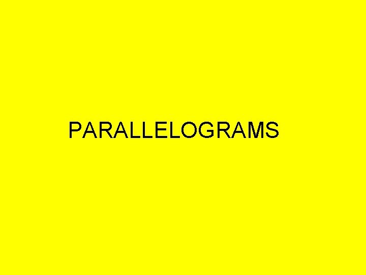 PARALLELOGRAMS 