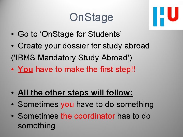 On. Stage • Go to ‘On. Stage for Students’ • Create your dossier for