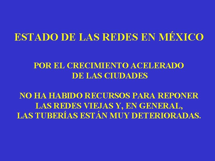 ESTADO DE LAS REDES EN MÉXICO POR EL CRECIMIENTO ACELERADO DE LAS CIUDADES NO