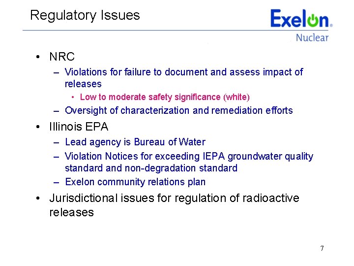 Regulatory Issues • NRC – Violations for failure to document and assess impact of
