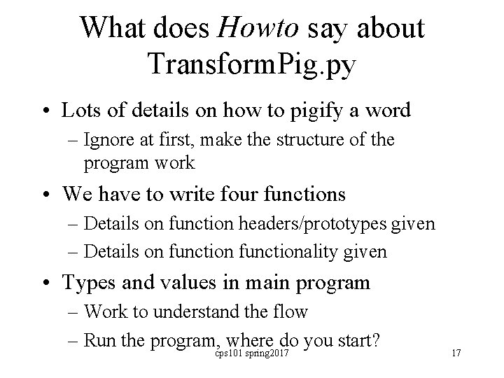 What does Howto say about Transform. Pig. py • Lots of details on how