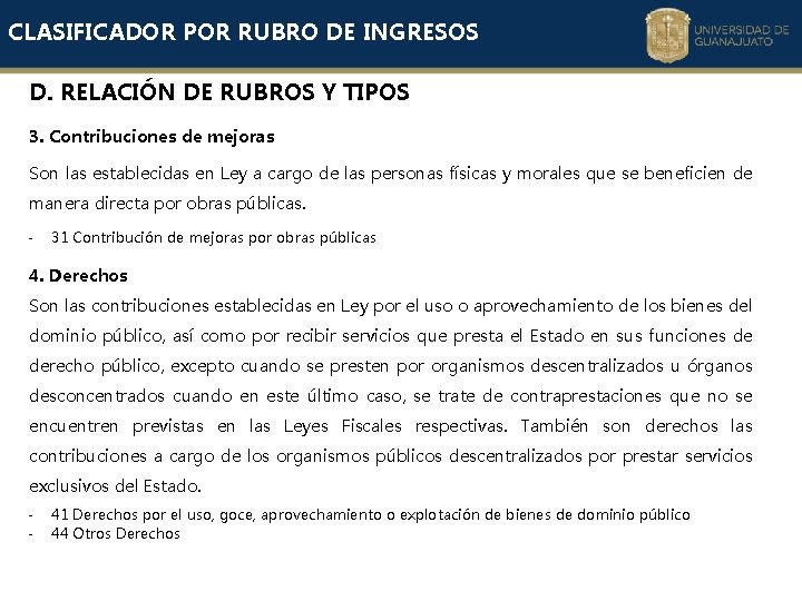 CLASIFICADOR POR RUBRO DE INGRESOS D. RELACIÓN DE RUBROS Y TIPOS 3. Contribuciones de CLASIFICADOR POR RUBRO DE INGRESOS D. RELACIÓN DE RUBROS Y TIPOS 3. Contribuciones de