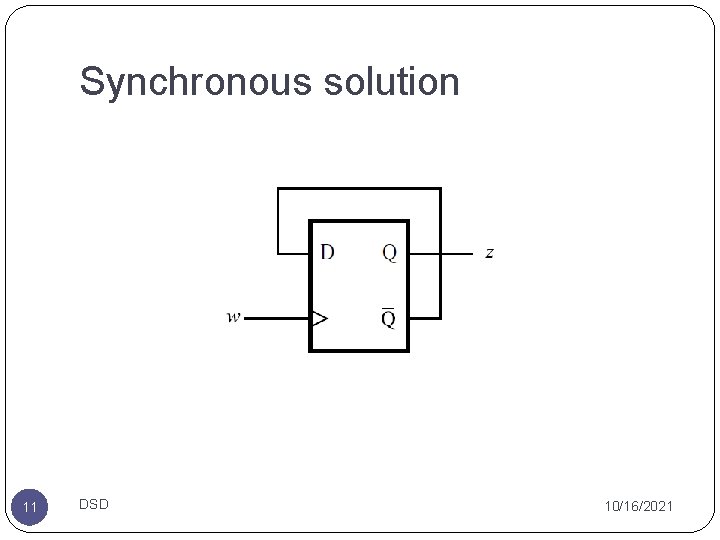 Synchronous solution 11 DSD 10/16/2021 Synchronous solution 11 DSD 10/16/2021