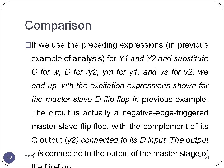 Comparison �If we use the preceding expressions (in previous example of analysis) for Y Comparison �If we use the preceding expressions (in previous example of analysis) for Y