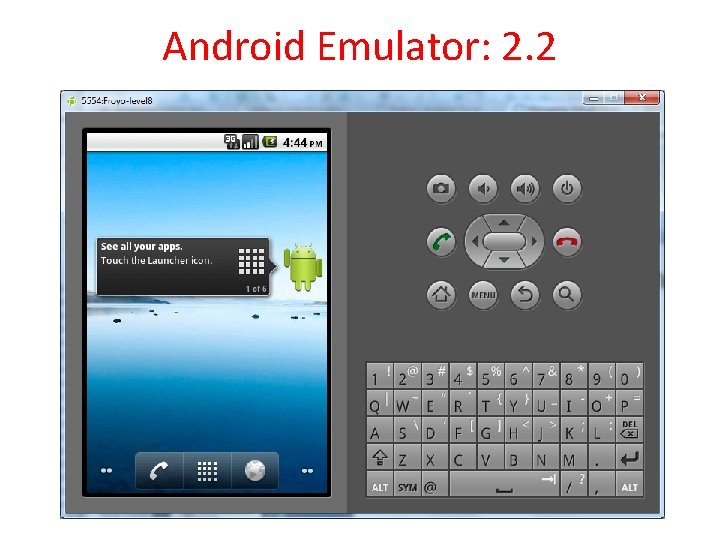 Android Emulator: 2. 2 