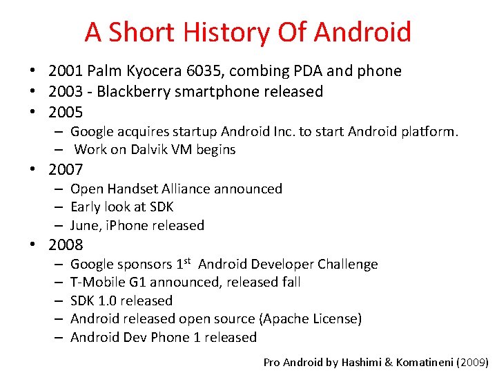 A Short History Of Android • 2001 Palm Kyocera 6035, combing PDA and phone