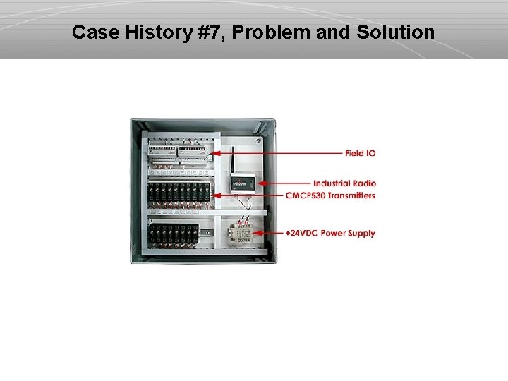 Case History #7, Problem and Solution 