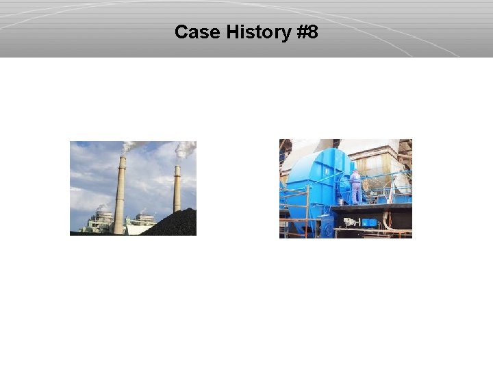 Case History #8 