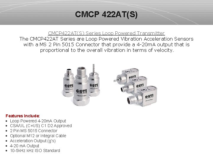 CMCP 422 AT(S) Series Loop Powered Transmitter The CMCP 422 AT Series are Loop