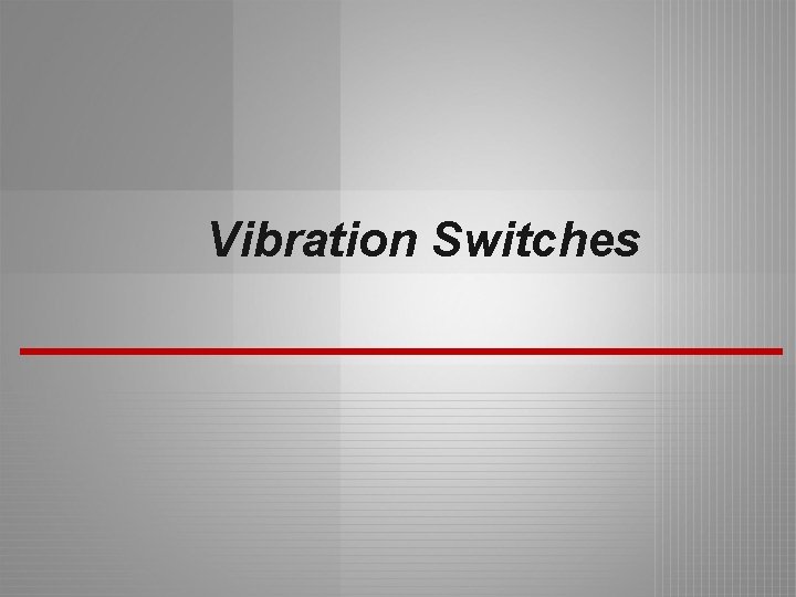 Vibration Switches 