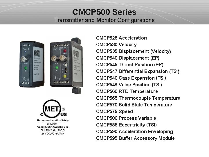 CMCP 500 Series Transmitter and Monitor Configurations CMCP 525 Acceleration CMCP 530 Velocity CMCP