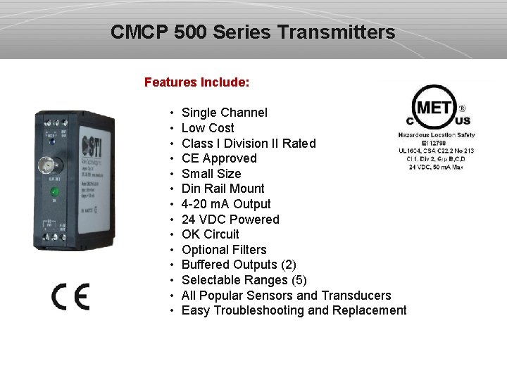 CMCP 500 Series Transmitters Features Include: • • • • Single Channel Low Cost