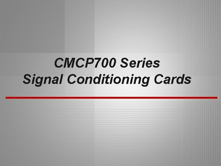 CMCP 700 Series Signal Conditioning Cards 