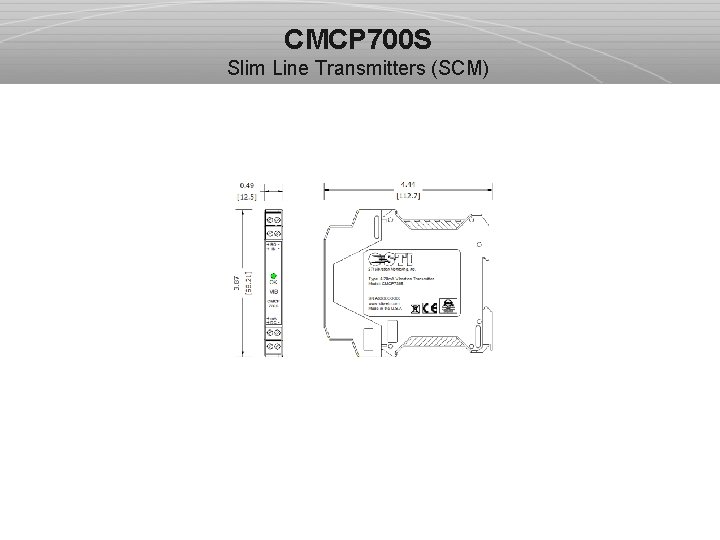 CMCP 700 S Slim Line Transmitters (SCM) 