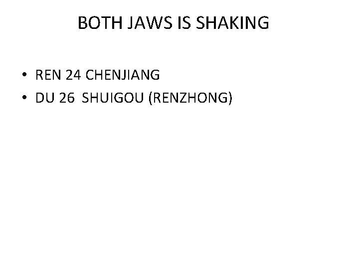 BOTH JAWS IS SHAKING • REN 24 CHENJIANG • DU 26 SHUIGOU (RENZHONG) 