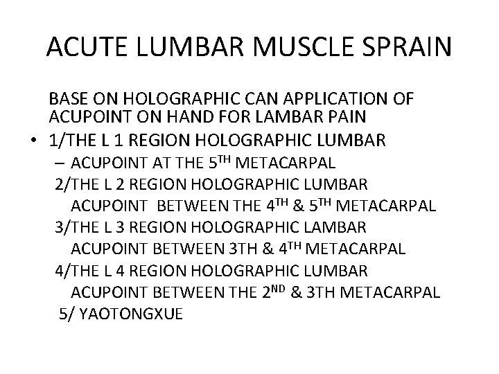 ACUTE LUMBAR MUSCLE SPRAIN BASE ON HOLOGRAPHIC CAN APPLICATION OF ACUPOINT ON HAND FOR