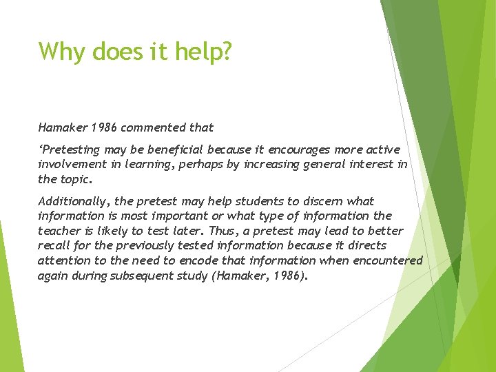 Why does it help? Hamaker 1986 commented that ‘Pretesting may be beneficial because it