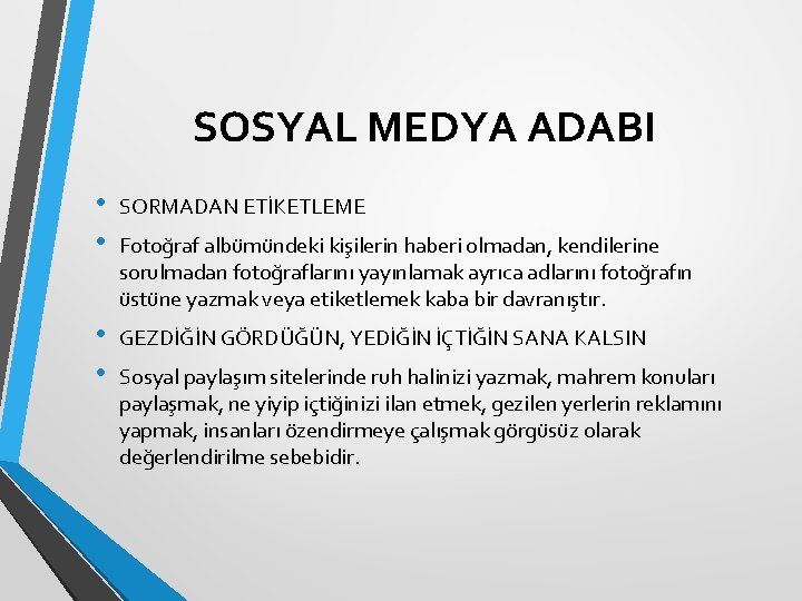 SOSYAL MEDYA ADABI • • SORMADAN ETİKETLEME • • GEZDİĞİN GÖRDÜĞÜN, YEDİĞİN İÇTİĞİN SANA