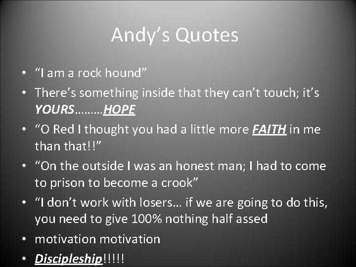 Andy’s Quotes • “I am a rock hound” • There’s something inside that they Andy’s Quotes • “I am a rock hound” • There’s something inside that they