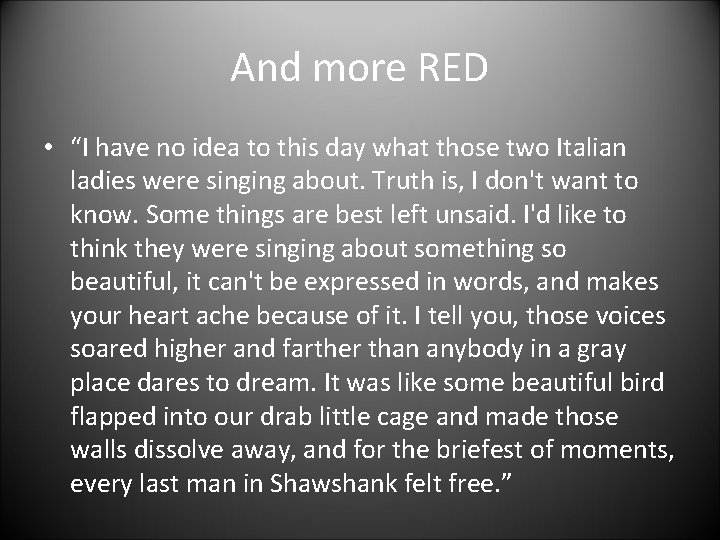 And more RED • “I have no idea to this day what those two And more RED • “I have no idea to this day what those two
