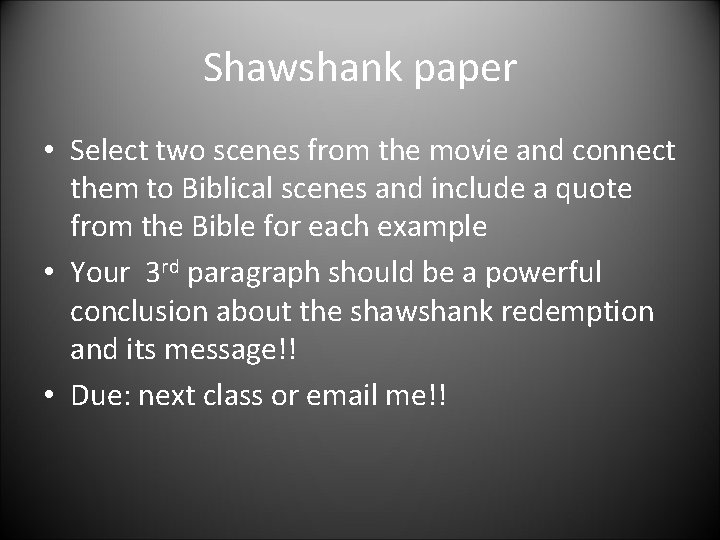 Shawshank paper • Select two scenes from the movie and connect them to Biblical Shawshank paper • Select two scenes from the movie and connect them to Biblical