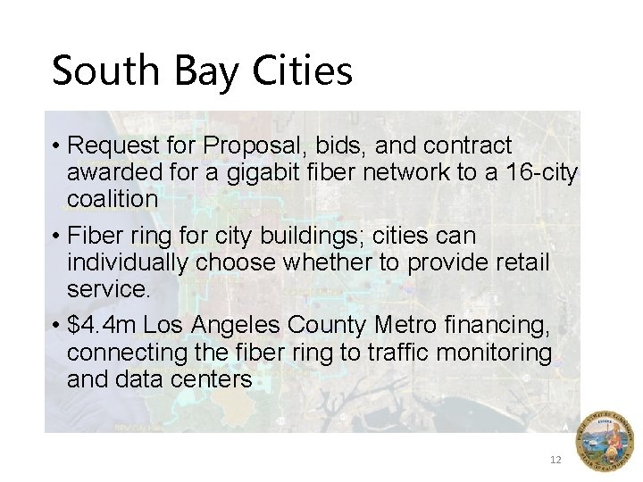 South Bay Cities • Request for Proposal, bids, and contract awarded for a gigabit