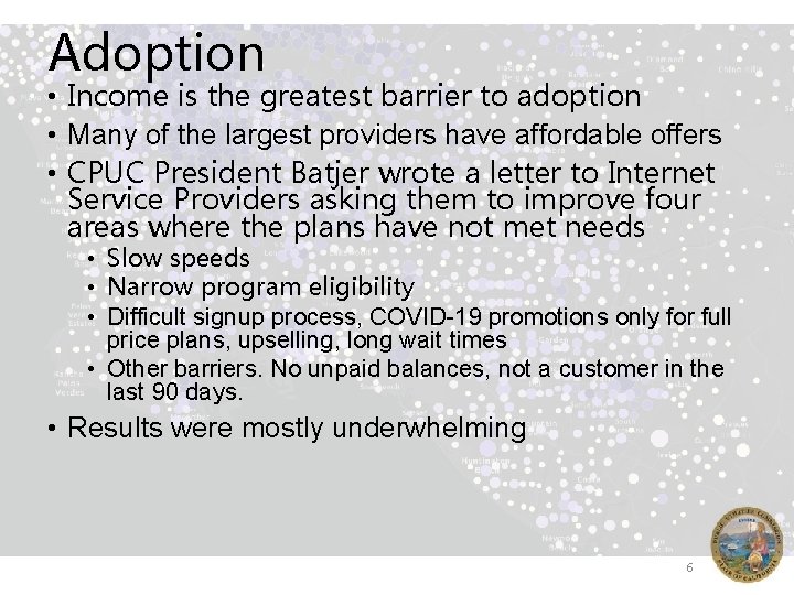 Adoption • Income is the greatest barrier to adoption • Many of the largest