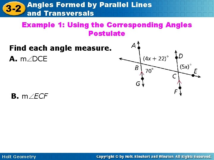 3 -2 Angles Formed by Parallel Lines and Transversals Example 1: Using the Corresponding