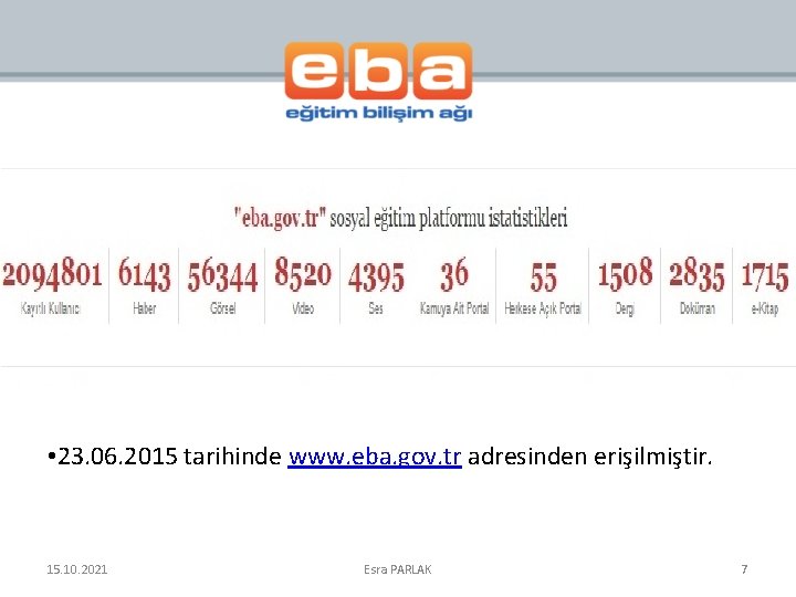  • 23. 06. 2015 tarihinde www. eba. gov. tr adresinden erişilmiştir. 15. 10.