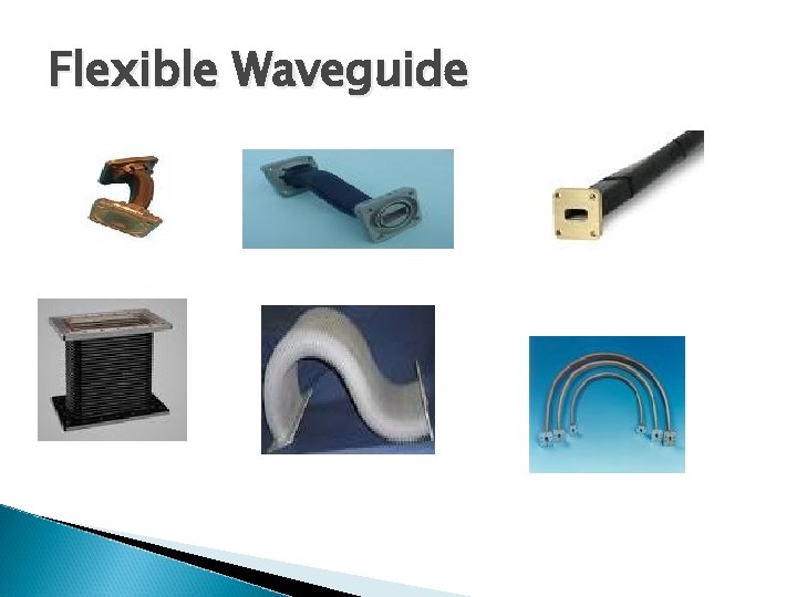 Flexible Waveguide 