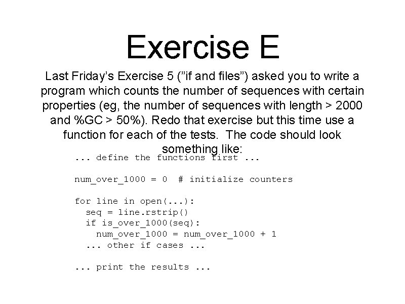 Exercise E Last Friday’s Exercise 5 (”if and files”) asked you to write a