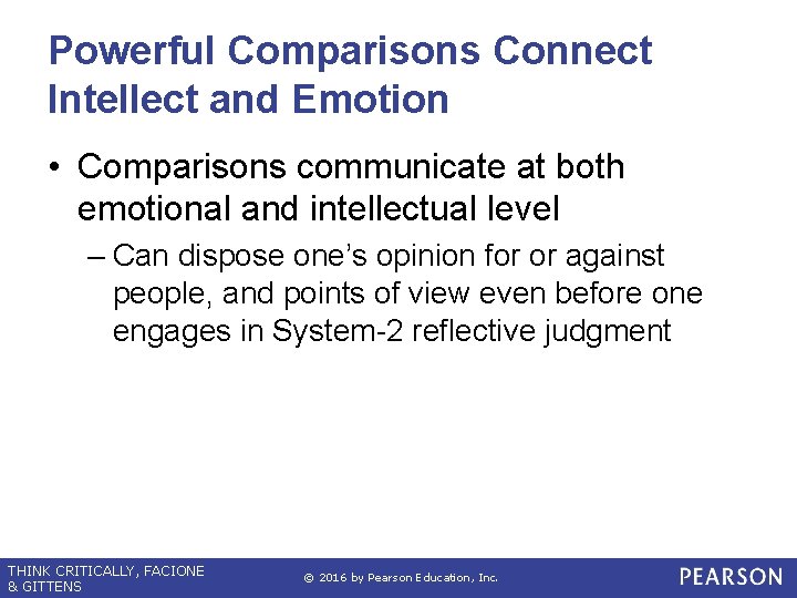 Powerful Comparisons Connect Intellect and Emotion • Comparisons communicate at both emotional and intellectual
