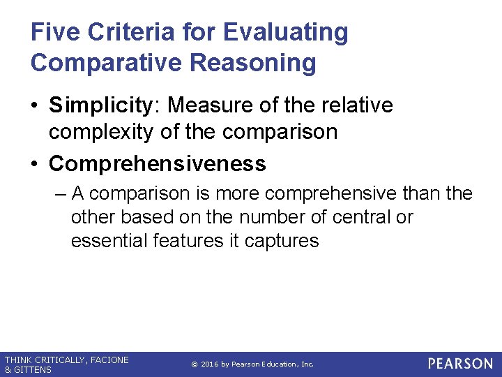 Five Criteria for Evaluating Comparative Reasoning • Simplicity: Measure of the relative complexity of