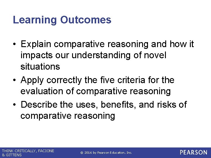 Learning Outcomes • Explain comparative reasoning and how it impacts our understanding of novel