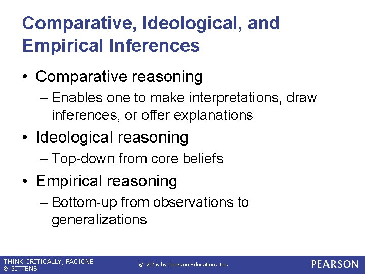 Comparative, Ideological, and Empirical Inferences • Comparative reasoning – Enables one to make interpretations,