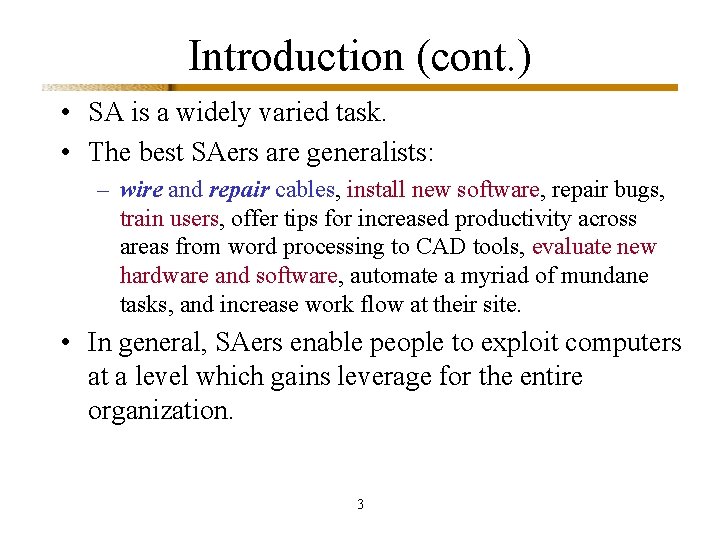 Introduction (cont. ) • SA is a widely varied task. • The best SAers