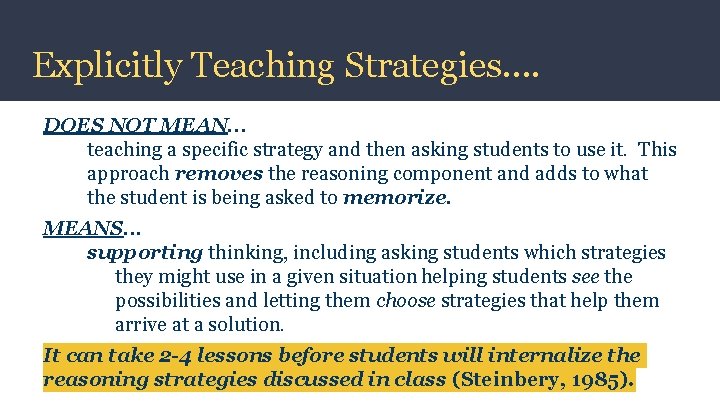 Explicitly Teaching Strategies…. DOES NOT MEAN. . . teaching a specific strategy and then