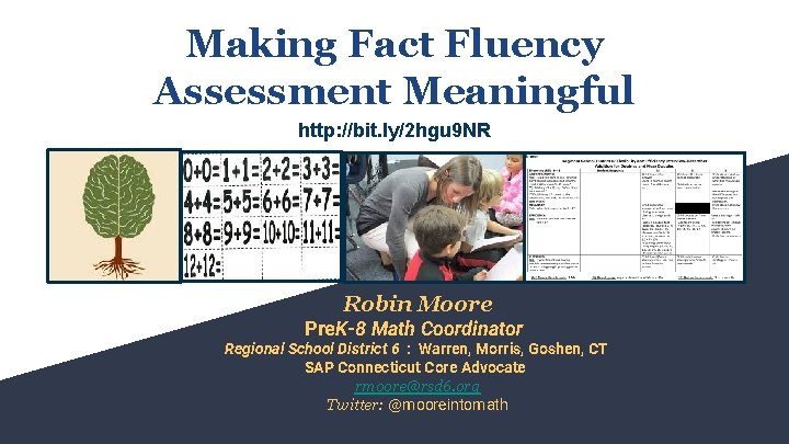 Making Fact Fluency Assessment Meaningful http: //bit. ly/2 hgu 9 NR Robin Moore Pre.