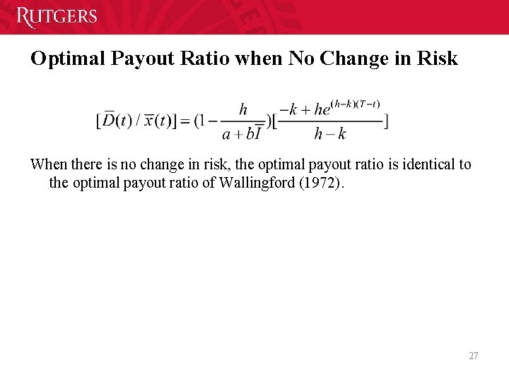 Optimal Payout Ratio when No Change in Risk When there is no change in