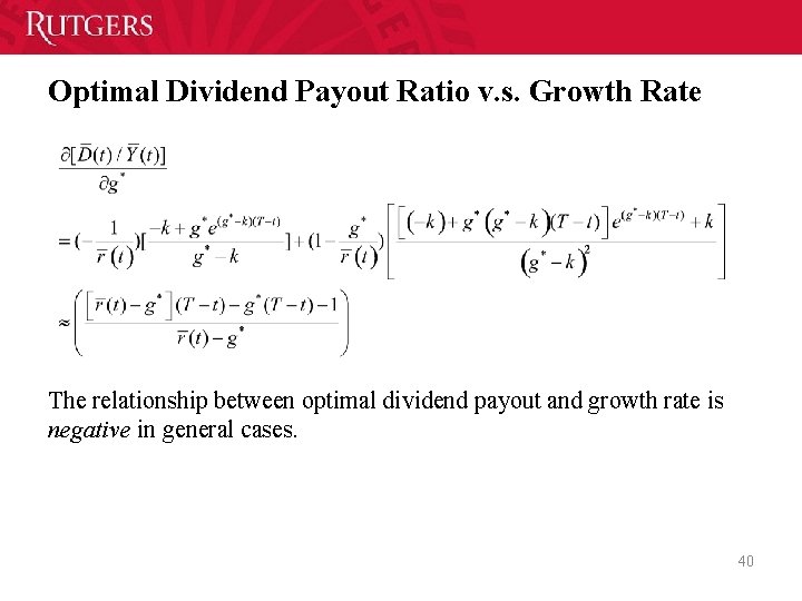 Optimal Dividend Payout Ratio v. s. Growth Rate The relationship between optimal dividend payout