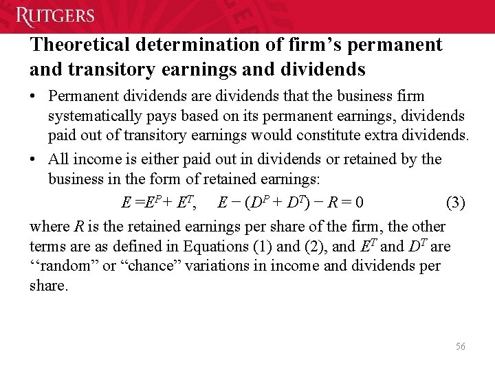 Theoretical determination of firm’s permanent and transitory earnings and dividends • Permanent dividends are