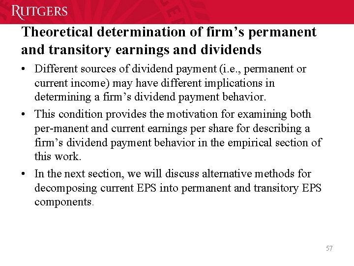 Theoretical determination of firm’s permanent and transitory earnings and dividends • Different sources of