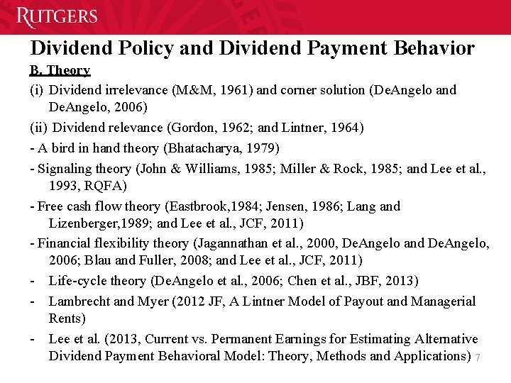 Dividend Policy and Dividend Payment Behavior B. Theory (i) Dividend irrelevance (M&M, 1961) and