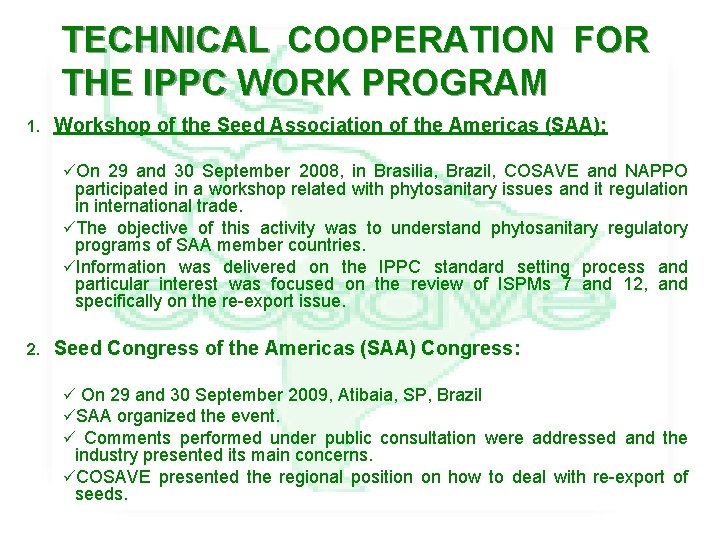 TECHNICAL COOPERATION FOR THE IPPC WORK PROGRAM 1. Workshop of the Seed Association of