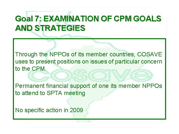 Goal 7: EXAMINATION OF CPM GOALS AND STRATEGIES Through the NPPOs of its member